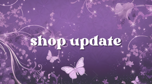 Shop Update: July 2024