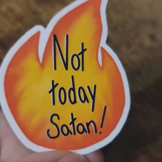 Not today Satan hand drawn vinyl sticker