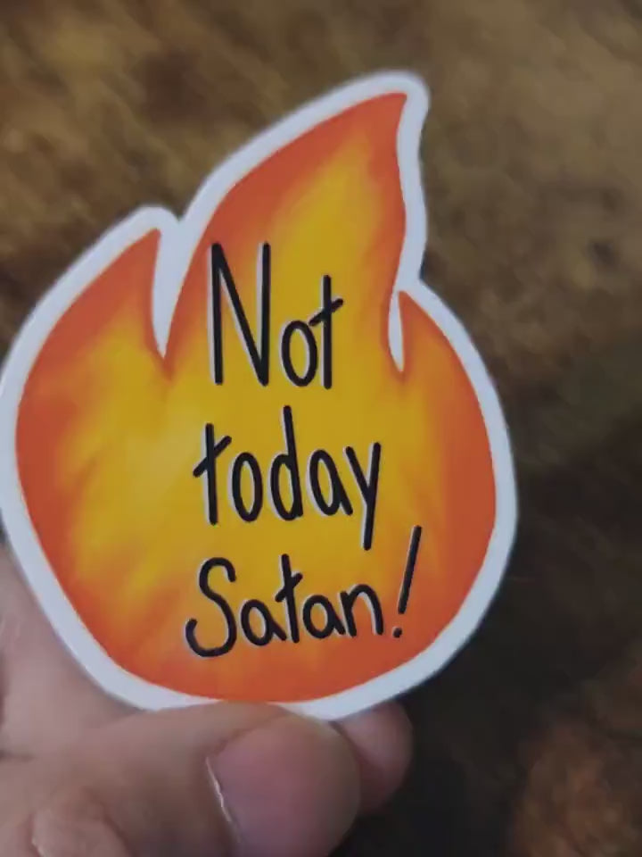 Not today Satan hand drawn vinyl sticker