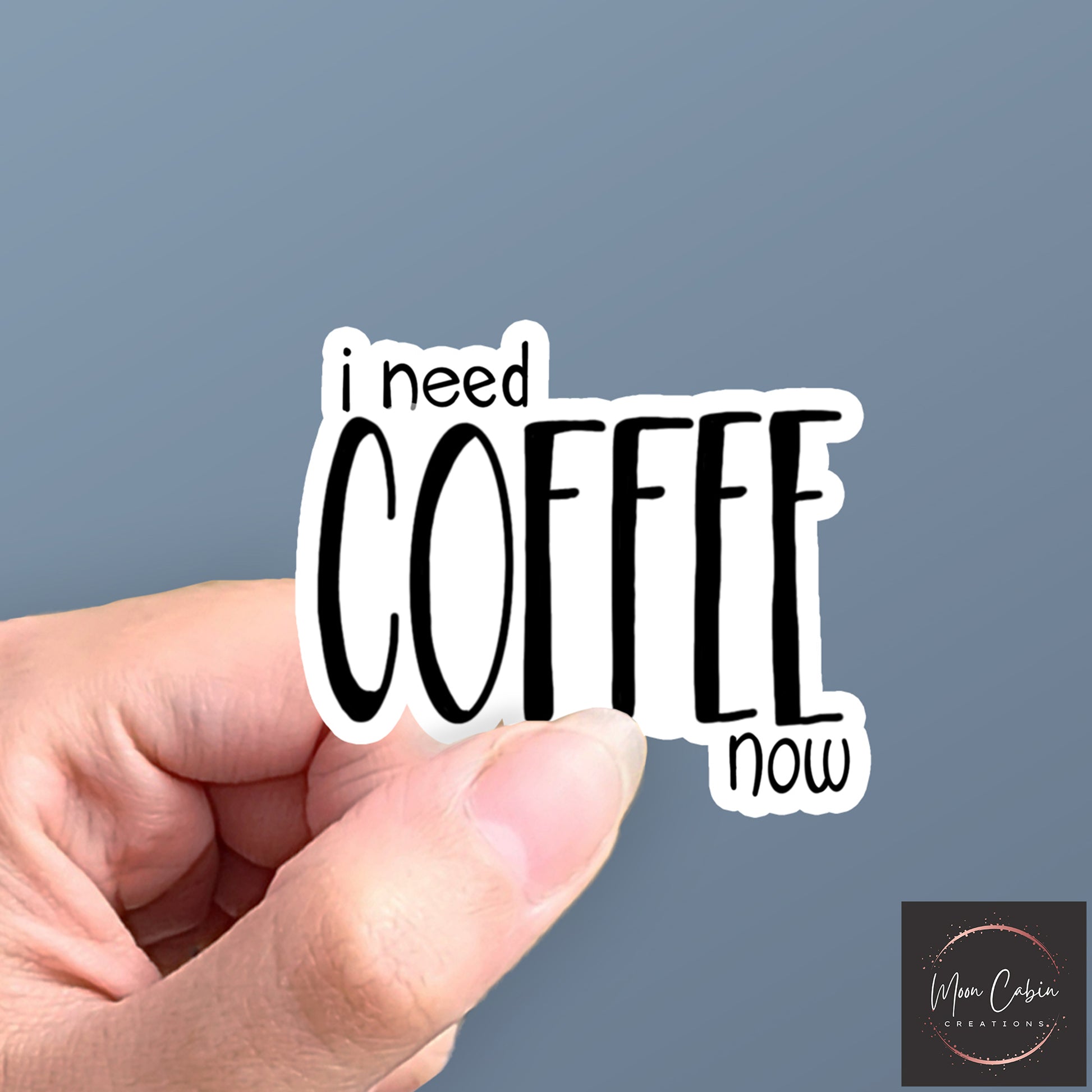 I need coffee now hand drawn vinyl sticker